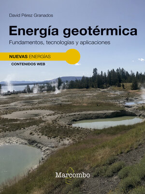 cover image of Energía geotérmica. Fundamentos, tecnologías y aplicaciones